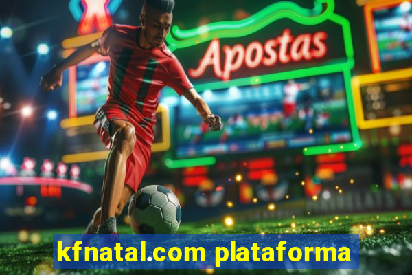 kfnatal.com plataforma